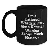 Funny Warden Gifts from Friends - I'm A Tattooed Warden, Birthday Unique Mugs for Him, Black Coffee Mug with Hotter Quote - Main